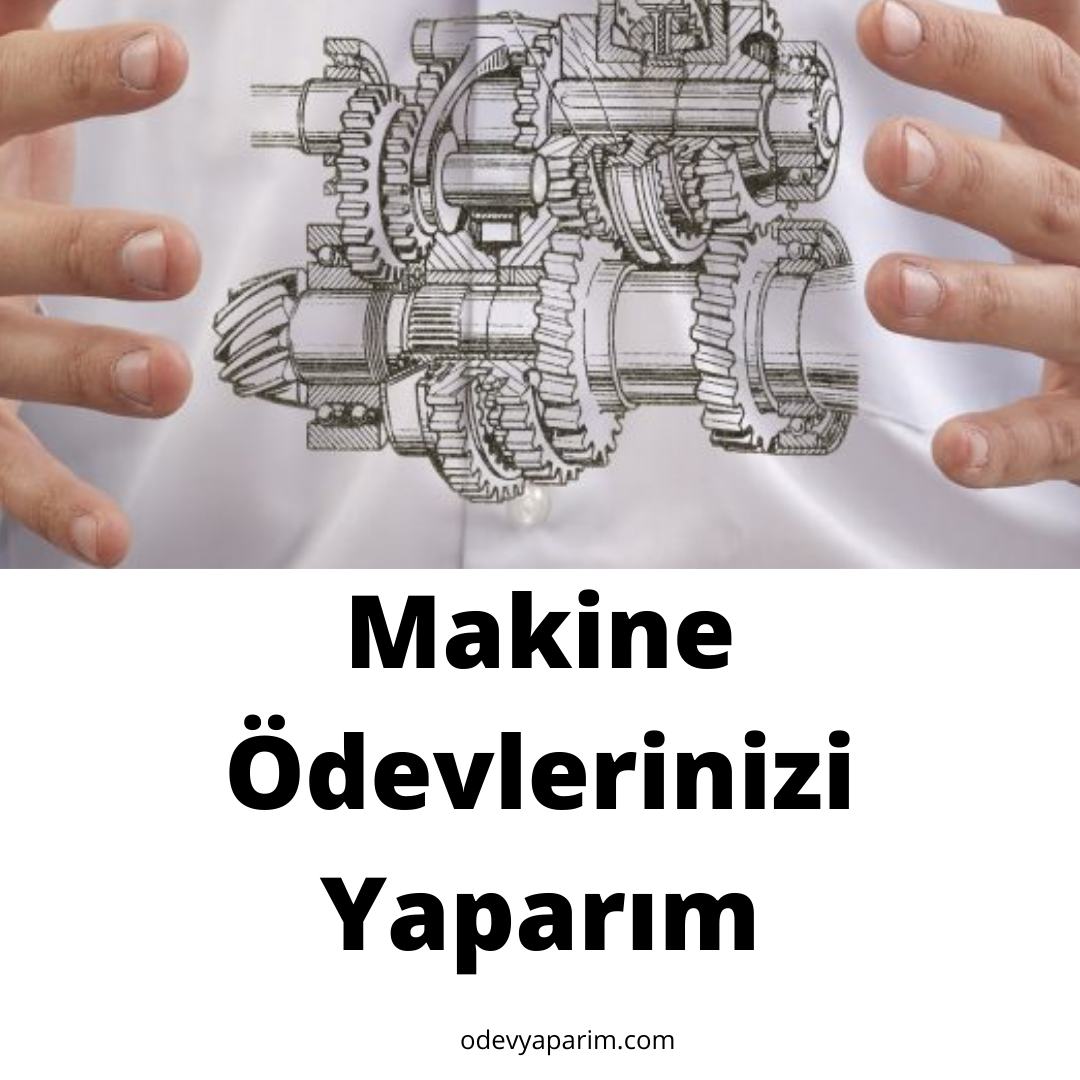 Makine proje tez çizim ödevlerinizi yaparım